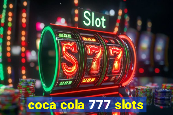 coca cola 777 slots